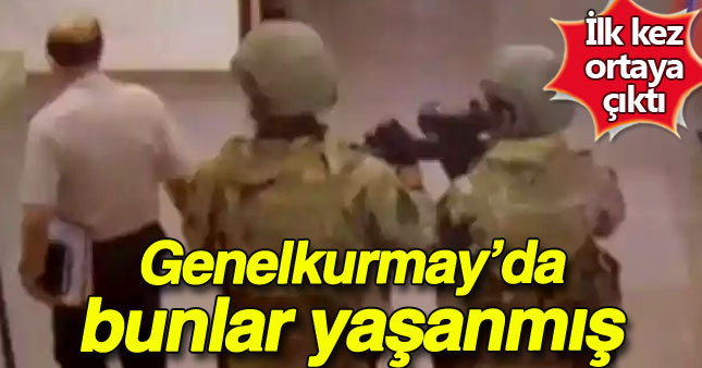 Genelkurmay baskınından ilk görüntüler