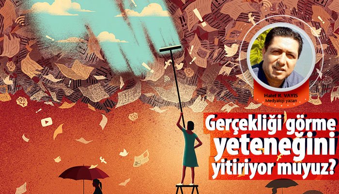 Gerçekliği görme yeteneğini yitiriyor muyuz?