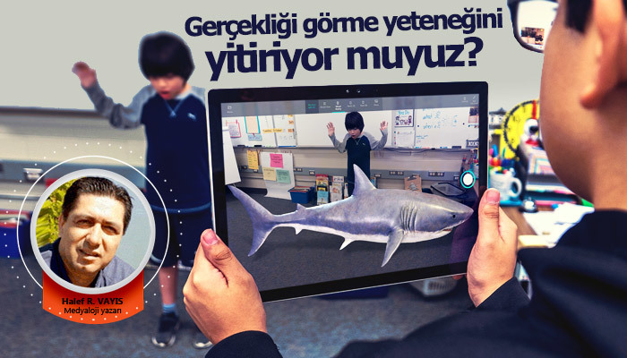 Gerçekliği görme yeteneğini yitiriyor muyuz?