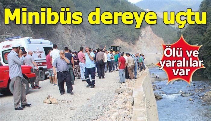 Giresun'da yolcu minibüsü dereye uçtu: 5 ölü, 6 yaralı