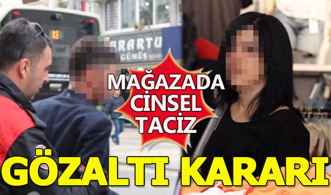 Giyim mağazasında taciz