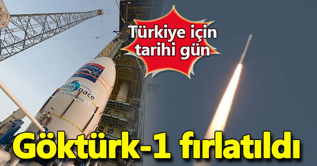 Göktürk-1 fırlatıldı