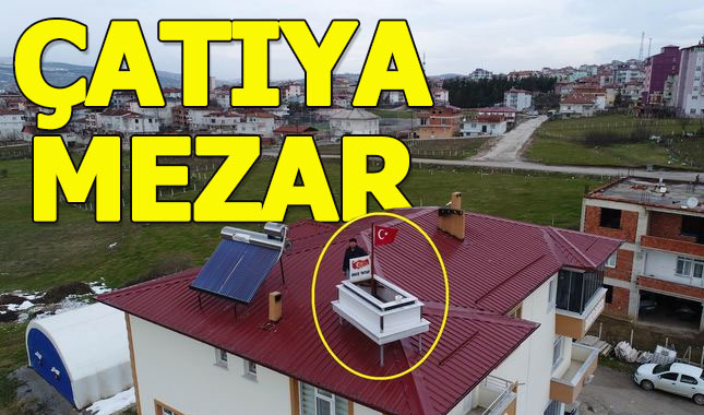 Görenleri şaşkına çeviren çatıda ki mezar!