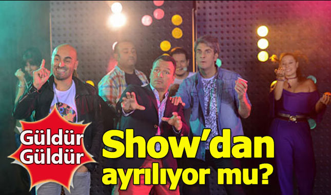 Güldür Güldür Show'dan ayrılıyor mu?