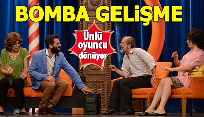 Güldür Güldür'ün sevilen oyuncusunun geri dönmesi