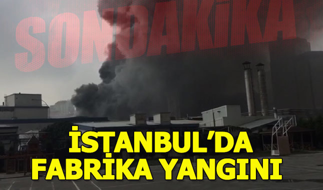Güngören'de fabrikada yangın! Ekipler bölgeye sevk edildi