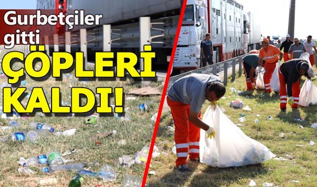 Gurbetçilerden giderayak 'çöp' ayıbı