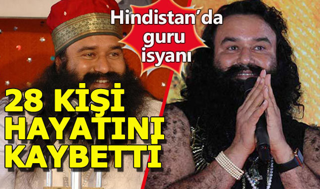 Guru isyanı Hindistan'ı karıştırdı, onlarca ölü var