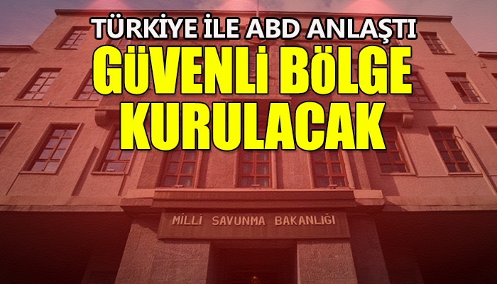 Güvenli bölge konusunda anlaşıldı