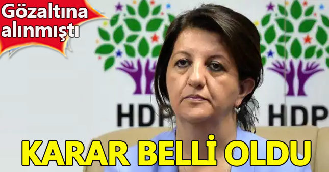 HDP'li Pervin Buldan hakkında karar verildi