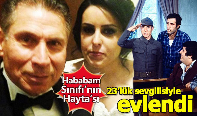 Hababam Sınıfı'nın Hayta İsmail'i 23'lük sevgilisiyle evlendi - Ahmet Arıman kimdir kaç yaşında?