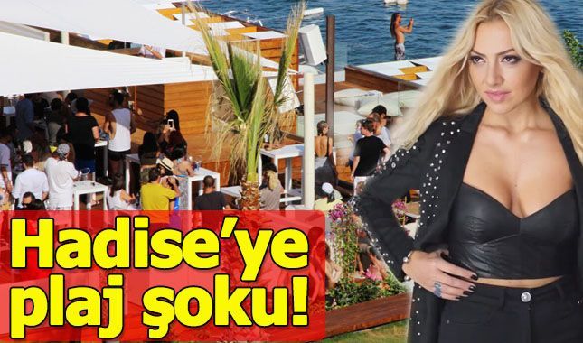 Hadise'nin işletmesini yaptığı plaja yıkım kararı çıktı!