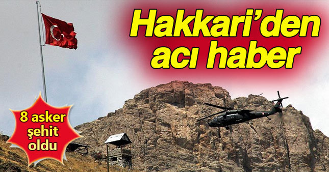 Hakkari'de 8 asker şehit oldu