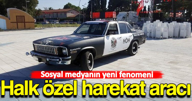 Halk özel harekat (HÖH) aracı paylaşım rekorları kırıyor