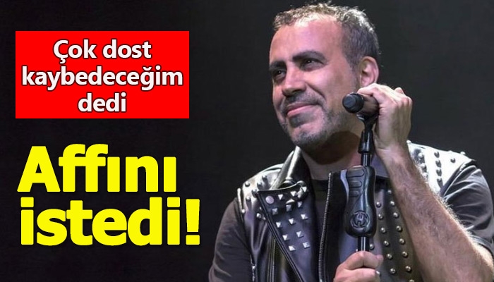 Haluk Levent'in dostlarından affını istemesi