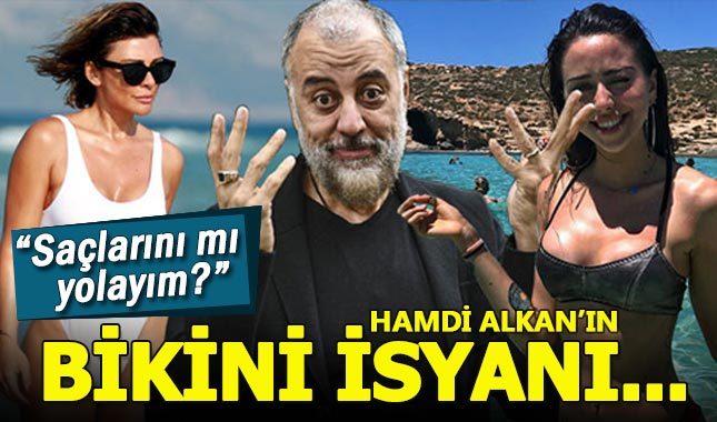 Hamdi Alkan'ın bikini isyanı: Eşimin ve kızımın saçlarını mı yolayım?