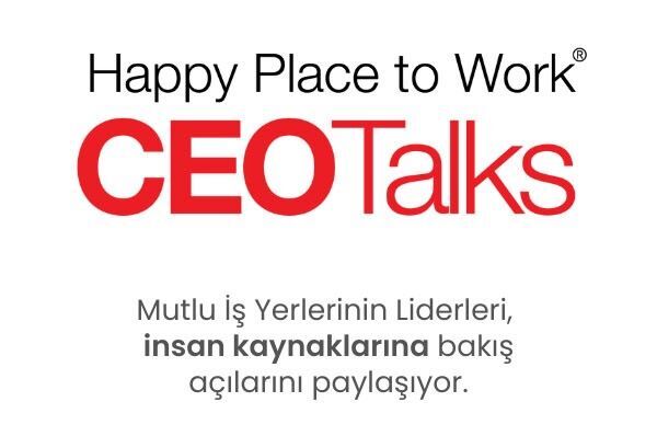 Happy Place to Work CEOTalks etkinliği 28 Kasım'da gerçekleşecek