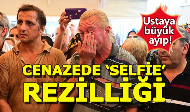 Harun Kolçak'ın cenaze töreninde selfie ayıbı!