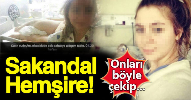 Hastaların fotoğrafını çeken hemşire skandalı