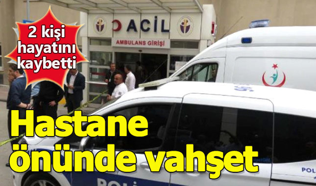 Hastane önünde silahlı saldırı: 2 ölü