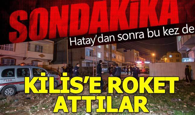 Hatay'dan sonra Kilis'e de roketli saldırı düzenlendi