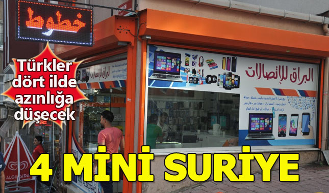 Her 20 kişiden biri Suriyeli oldu! Türkler, 4 ilde azınlığa düşecek