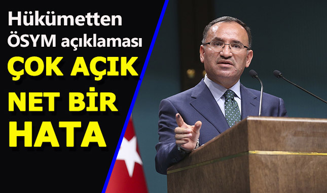Hükümet Sözcüsü Bozdağ'dan ÖSYM hatalarına ilişkin açıklama