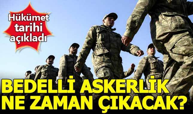 2018 bedelli askerlik ne zaman çıkacak - Hükümet resmen tarih verdi