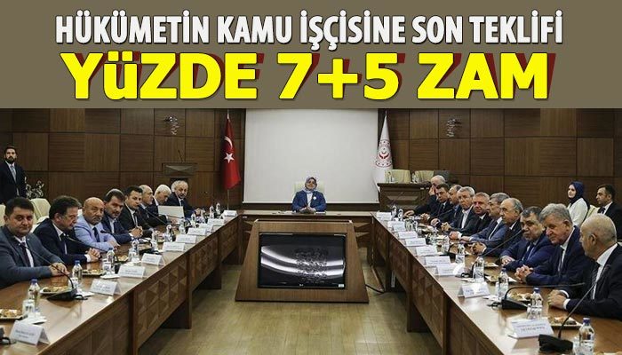 Hükümetin kamu işçilerine yeni zam teklifi belli oldu