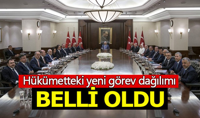 Hükümette görev dağılımı belli oldu