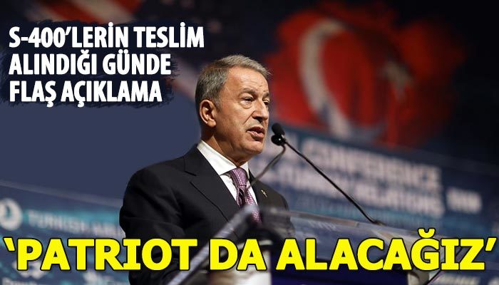Hulusi Akar: Patriot da alacağız
