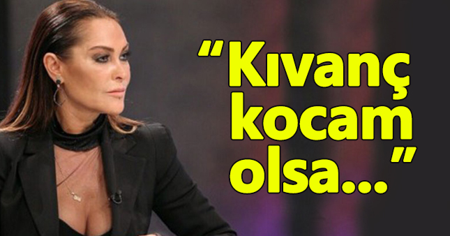 Hülya Avşar:"Kıvanç gibi kocam olsa..."