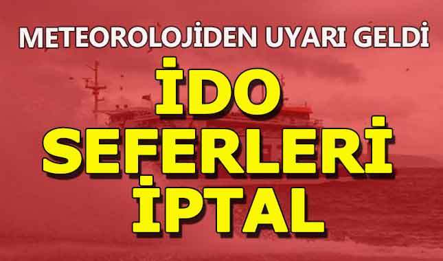 İDO seferleri iptal edildi - 30 Ağustos iptal olan İDO seferleri