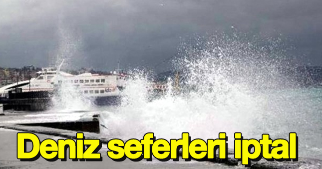İDO ve BUDO seferlerine fırtına engeli