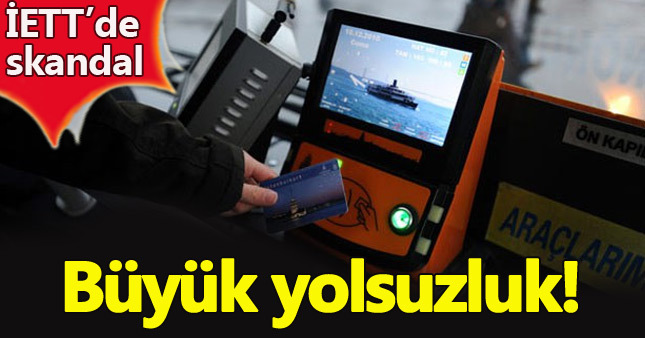 İETT'de bedava yolculuk yolsuzluğu