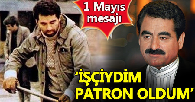 İbrahim Tatlıses'ten 1 Mayıs mesajı