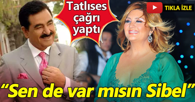 İbrahim Tatlıses'ten Sibel Can'a "referandum" çağrısı