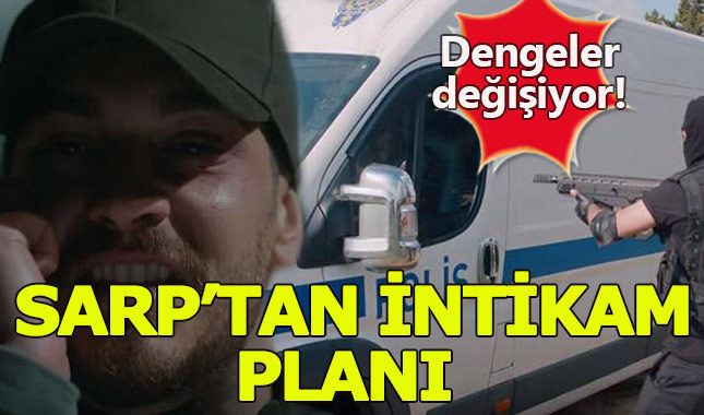 İçerde dizisi 35. bölüm 2. fragmanında Sarp için büyük operasyon