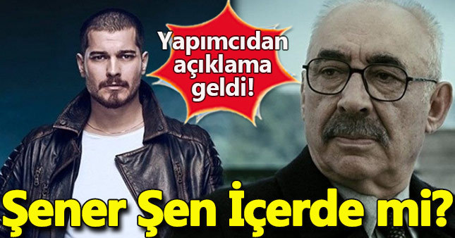 İçerde'ye Şener Şen mi geliyor?