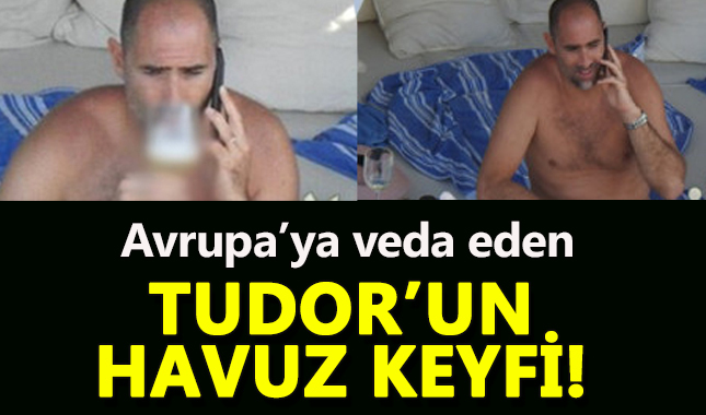 İgor Tudor, östersunds faciasından sonra havuz keyfi yaptı