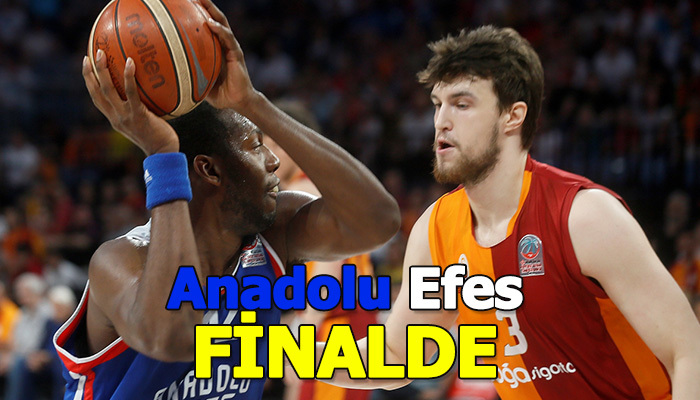 İlk finalist Anadolu Efes