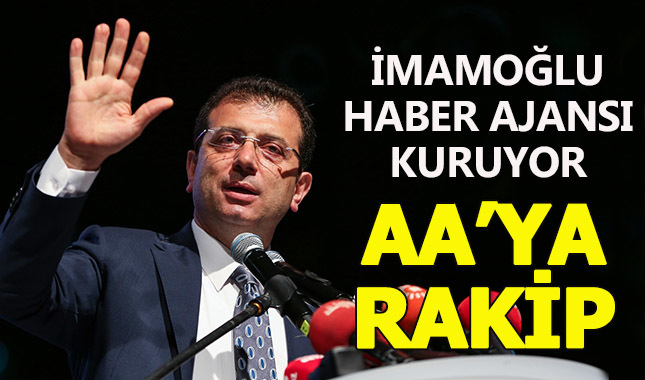 İmamoğlu, AA'ya rakip haber ajansı kuruyor