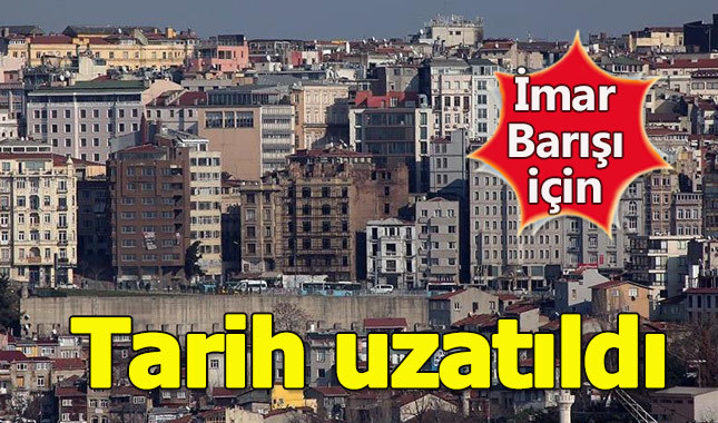 İmar Barışı son başvuru tarihi ne zaman- İmar barışı başvurusu nasıl yapılır