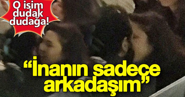 'İnanın sadece arkadaşız'