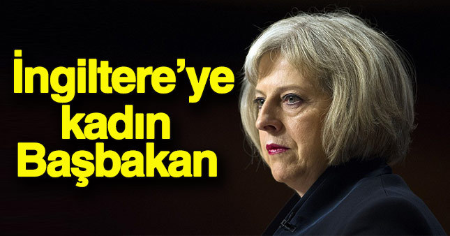 İngilizlerin yeni Başbakanı Theresa May oldu