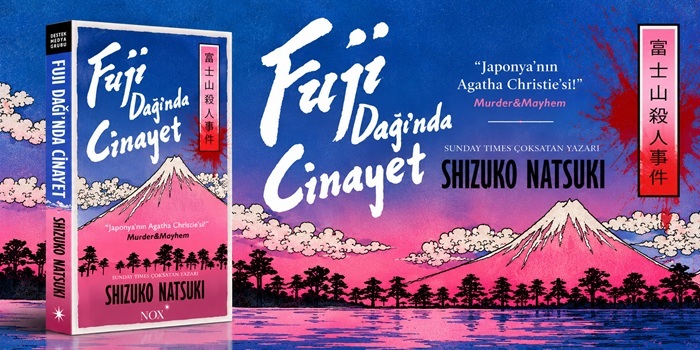İngiltere'de Çok Satan Japon Polisiye Klasiği “Fuji Dağı'nda Cinayet”, Özgün Hâliyle Türkç