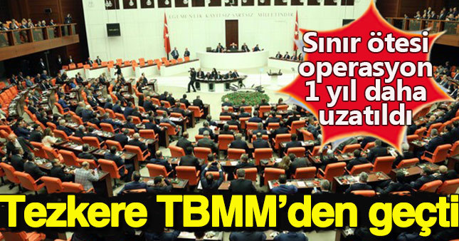 Irak - Suriye tezkeresi Meclis'ten geçti