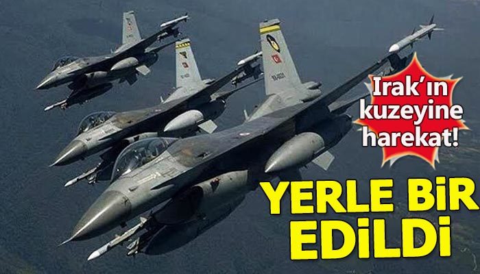 Irak'ın kuzeyindeki terör hedeflerine operasyon!