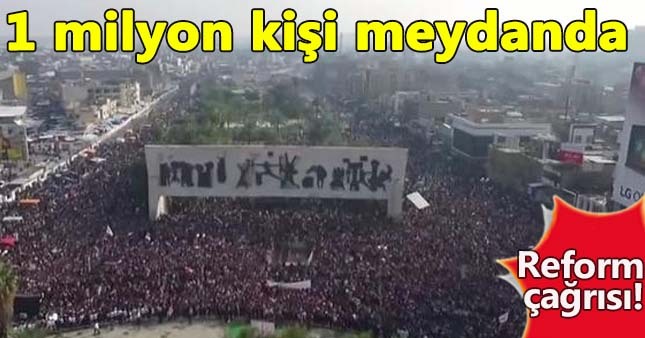 Irak'ta 1 milyon kişi sokağa iniyor