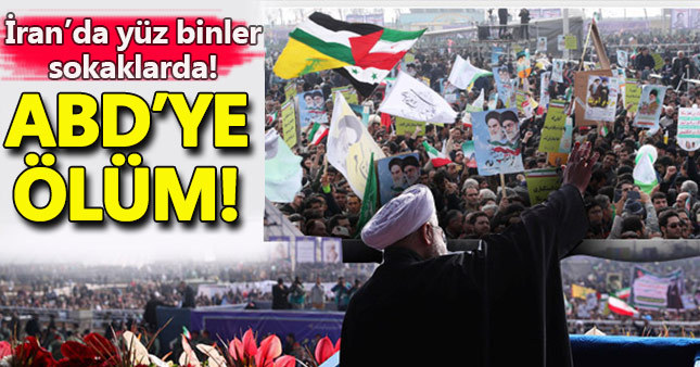 İran'da yüz binler "ABD'ye ölüm" dedi!